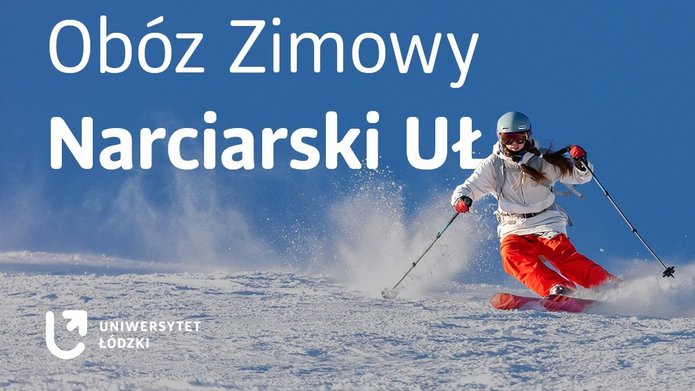 Zdjęcie osoby szusującej ja nartach w kasku i biało-czerwonym kombinezonie. Na grafize logotyp UŁ i napis" Obóz Zimowy Narciarski UŁ"