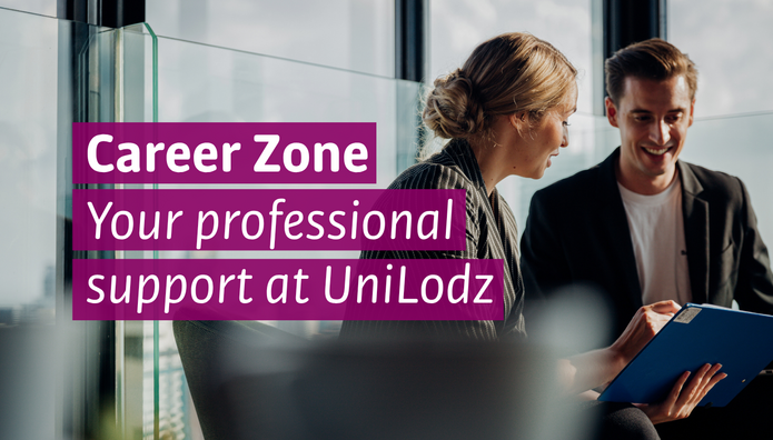 Graphic promoting Career Zone at the University of Lodz. A woman and a man are talking in a modern office while looking at documents in a blue folder. The text reads: “Career Zone. Your professional support at UniLodz.”